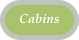 Cabins